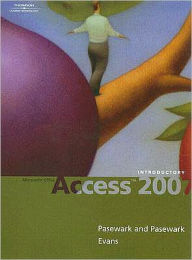 Microsoft Office Access 2007: Introductory / Edition 1