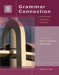 Title: Grammar Connection 5: Structure through Content / Edition 1, Author: Cathleen D. Cake