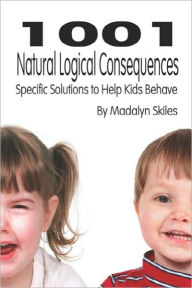 Title: 1001 Natural Logical Consequences, Author: Madalyn Skiles