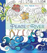 Title: Peace Like a River: Coloring Journal, Author: Majestic Expressions