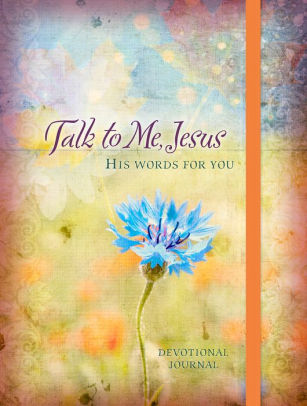 Talk to Me Jesus Devotional Journal: His Words for You by Marie Chapian ...