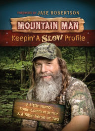 Title: Mountain Man: Keepin' a Slow Profile, Author: Tim Guraedy