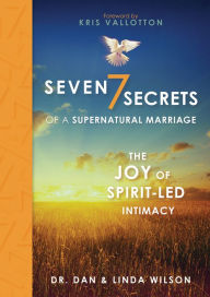 Title: Seven Secrets of a Supernatural Marriage, Author: Dan Wilson