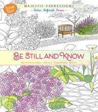 Title: Be Still and Know: Inspirational Adult Coloring Book (Travel Size!), Author: Majestic Expressions