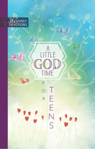Title: A Little God Time for Teens: 365 Daily Devotions, Author: BroadStreet Publishing Group LLC