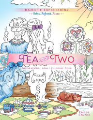 Title: Tea for Two: Coloring Friendship, Author: Majestic Expressions