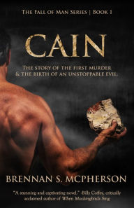 Title: Cain: The Story of the First Murder and the Birth of an Unstoppable Evil, Author: Dr. Med. Michael Tank