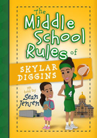 Title: The Middle School Rules of Skylar Diggins, Author: Sean Jensen