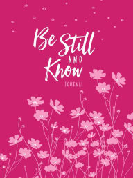 Title: Be Still and Know Journal, Author: Belle City Gifts