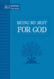 Title: Being My Best for God: 365 Devotions for Kids (Blue), Author: Kent Garborg