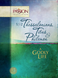 Title: 1 & 2 Thessalonians, Titus & Philemon: A Godly Life, Author: Brian Simmons