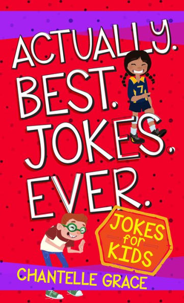 Actually Best Jokes Ever: Jokes for Kids