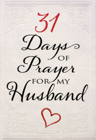Title: 31 Days of Prayer for My Husband, Author: The Great Commandment Network
