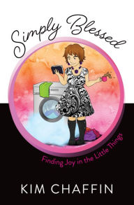 Title: Simply Blessed: Finding Joy in the Little Things, Author: Jasper