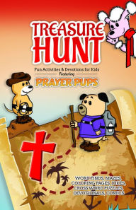 Title: Treasure Hunt: Fun Activities and Devotions for Kids Featuring Prayer Pups, Author: Jeffrey Smith