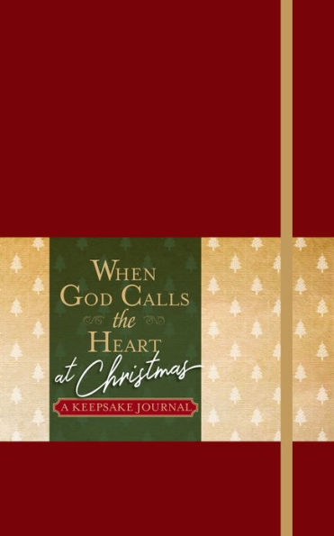 When God Calls the Heart at Christmas: A Keepsake Journal