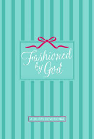 Title: Fashioned by God: A 30-Day Devotional, Author: Kathryn Graves