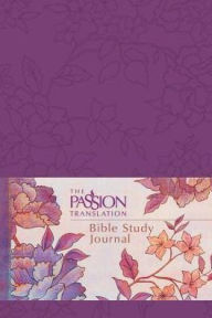 Title: The Passion Translation Bible Study Journal (Peony), Author: BroadStreet Publishing Group LLC