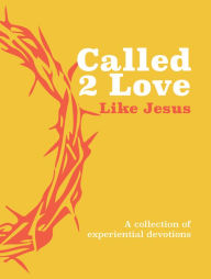 Title: Called 2 Love Like Jesus, Author: The Great Commandment Network