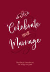 Alternative view 1 of Celebrate Your Marriage: 365 Daily Devotions for Busy Couples