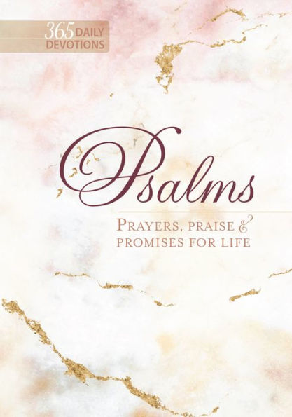 Psalms 365: Prayers, Praise & Promises