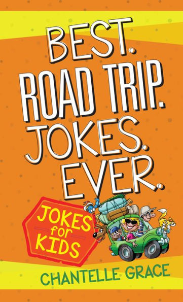 Best Road Trip Jokes Ever: Jokes for Kids