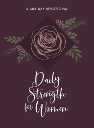 Daily Strength for Women: 365 Daily Devotional