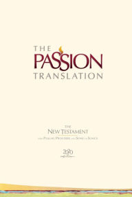 Title: The Passion Translation New Testament (2020 Edition) HC Ivory: With Psalms, Proverbs and Song of Songs, Author: Brian Simmons