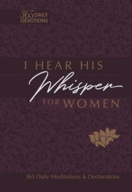 Ebook to download pdf I Hear His Whisper for Women: 365 Daily Meditations & Declarations in English by Brian Simmons 9781424561599 FB2 ePub