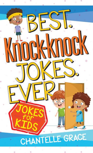 Best Knock-knock Jokes Ever: for Kids