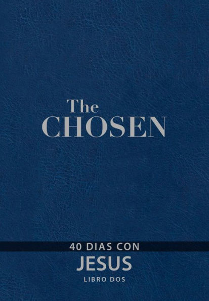 The Chosen - Libro dos: 40 días con Jesús