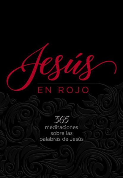 Jesús en rojo: 365 meditaciones sobre las palabras de Jesús