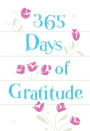 365 Days of Gratitude: Daily Devotions for a Thankful Heart