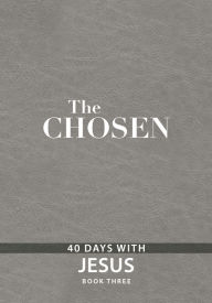Download free e books on kindle The Chosen Book Three: 40 Days with Jesus