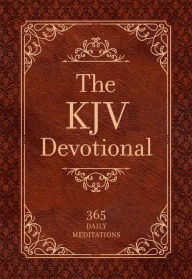 Title: The KJV Devotional: 365 Daily Meditations, Author: BroadStreet Publishing Group LLC