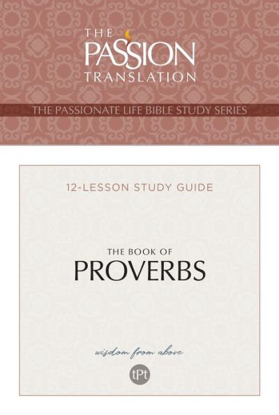 TPT The Book of Proverbs: 12-Lesson Study Guide