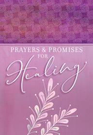 Free audiobooks online for download Prayers & Promises for Healing (English literature) 9781424564538 by  