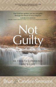 Ebooks magazine free download Not Guilty: Be Free to Experience God's Love in English PDB PDF iBook 9781424564699 by Brian Simmons, Candice Simmons, Brian Simmons, Candice Simmons