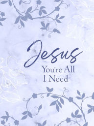 Full books download free Jesus You're All I Need ziparound devotional