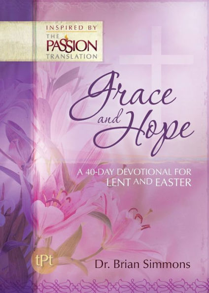 Grace and Hope: A 40-Day Devotional for Lent Easter