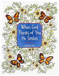Title: When God Thinks of You He Smiles, Author: BroadStreet Publishing Group LLC
