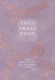 Still Small Voice: 365 Meditations on the Words of Jesus