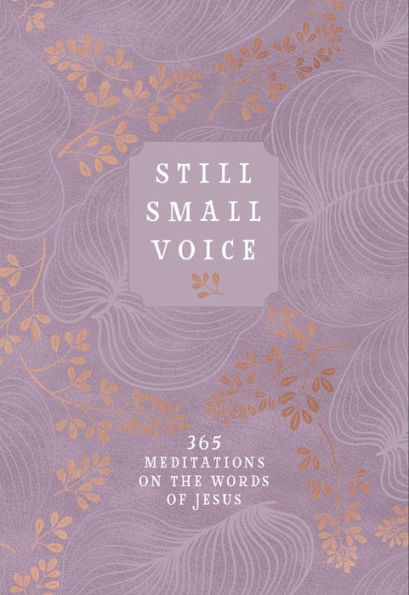 Still Small Voice: 365 Meditations on the Words of Jesus