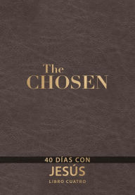 Title: The Chosen - Libro cuatro: 40 días con Jesús, Author: Amanda Jenkins