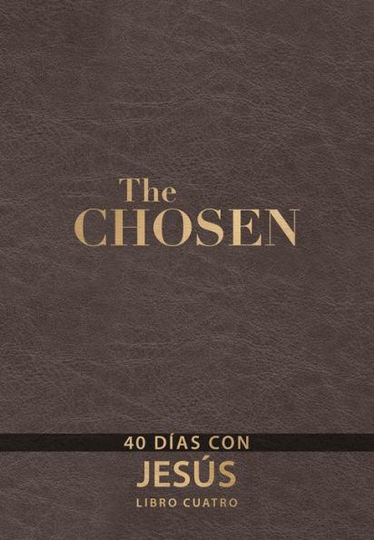 The Chosen - Libro cuatro: 40 días con Jesús