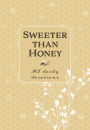 Sweeter than Honey: 365 Daily Devotions