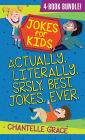 Jokes for Kids - Bundle 1: Actually, Literally, Srsly, Best Jokes Ever