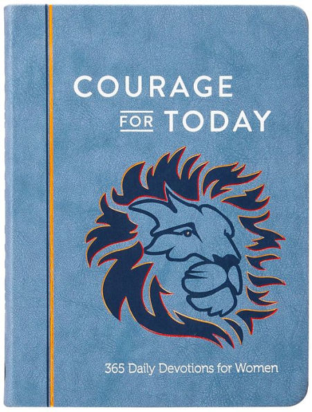 Courage for Today: 365 Daily Devotions Women