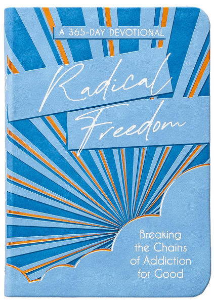 Radical Freedom: Breaking the Chains of Addiction for Good