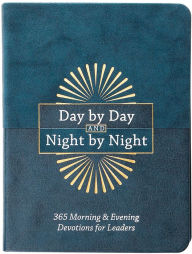 Title: Day by Day and Night by Night: 365 Morning & Evening Devotions for Leaders, Author: Ronnie Floyd